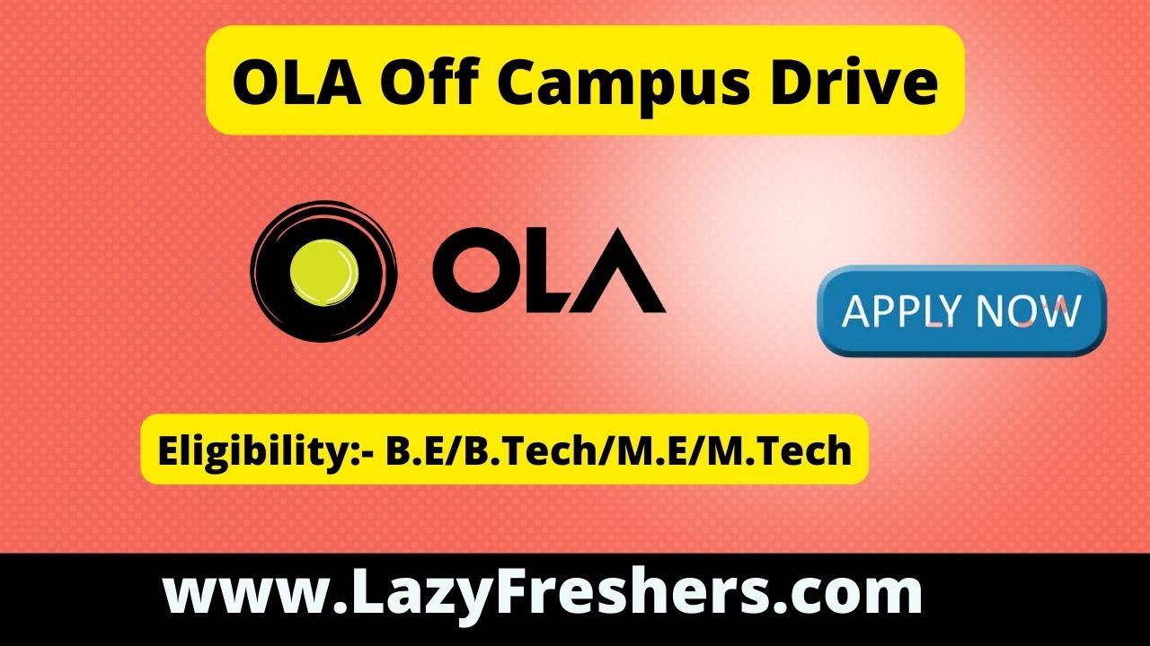 Ola Cabs Off Campus Drive 2024 | Service Engineer | BE/BTech/ME/MTech