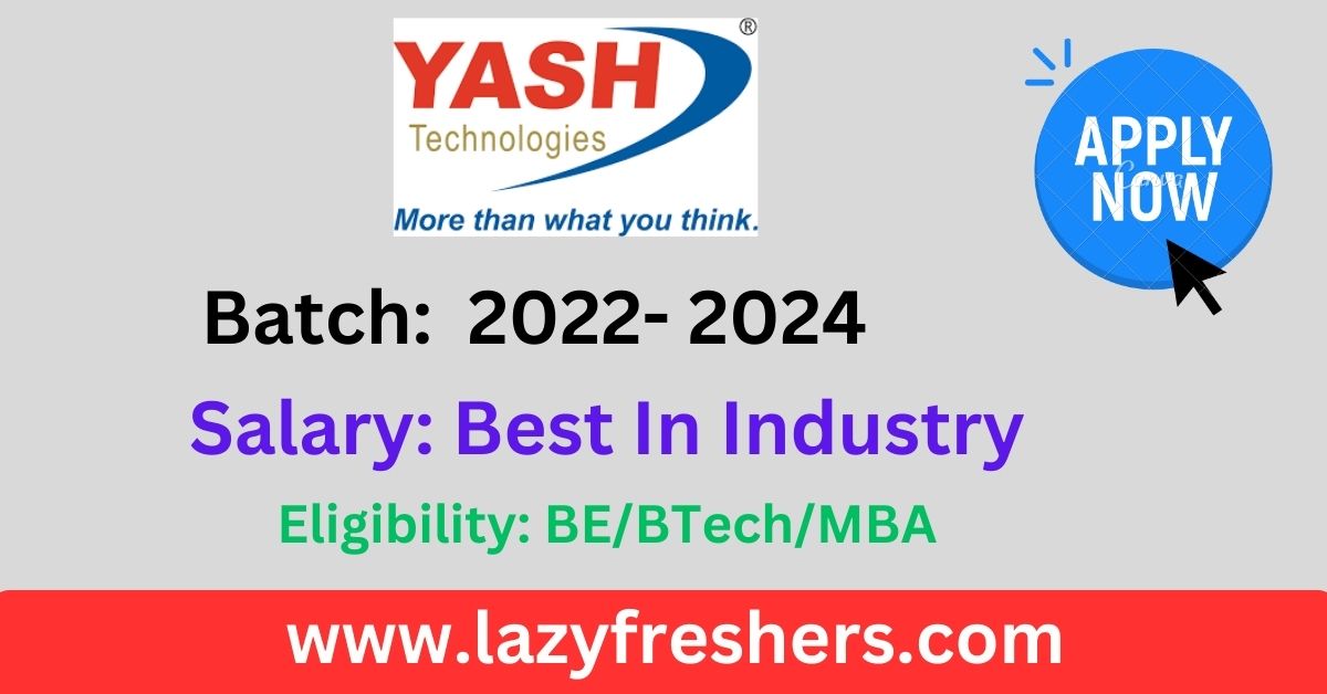 YASH Technologies Off Campus 2024 | Trainee – Manual Testing |BE/BTech/ME/MTech/MCA