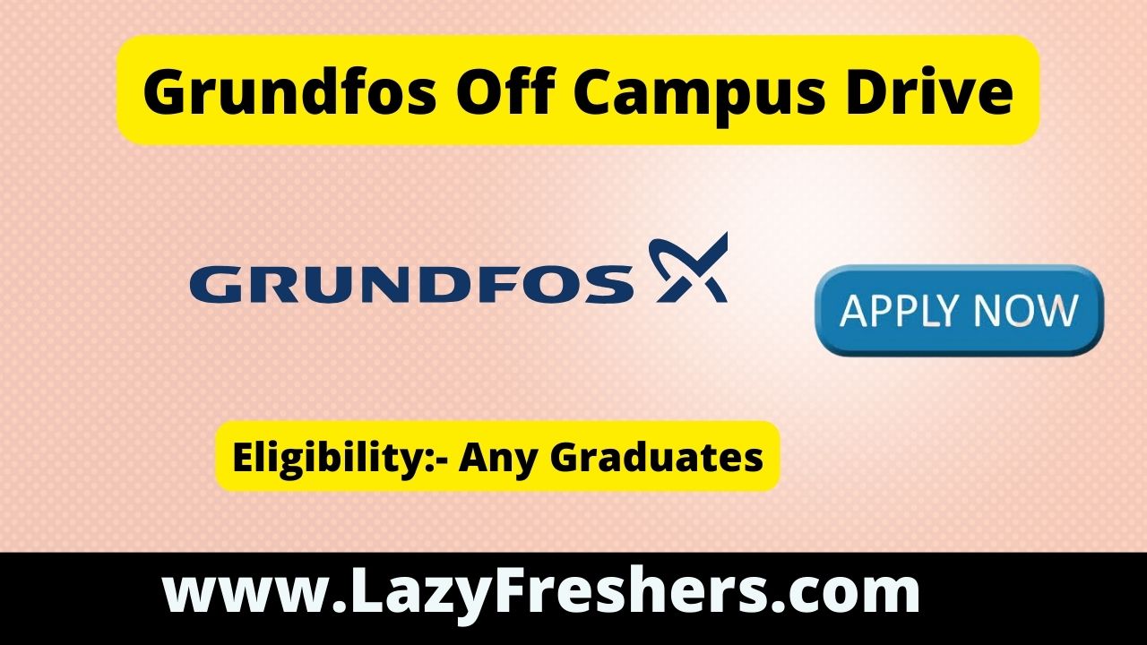 Grundfos Off Campus Drive 2024 | Global Graduate Programme | Chennai
